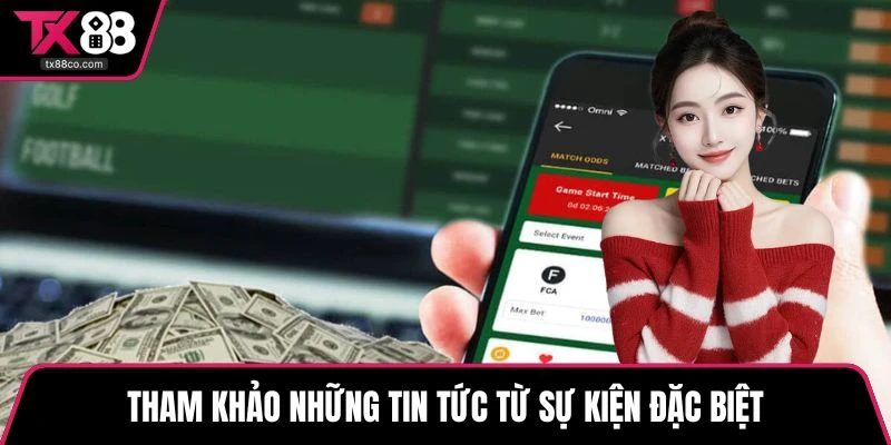 Tham khảo những tin tức từ sự kiện đặc biệt